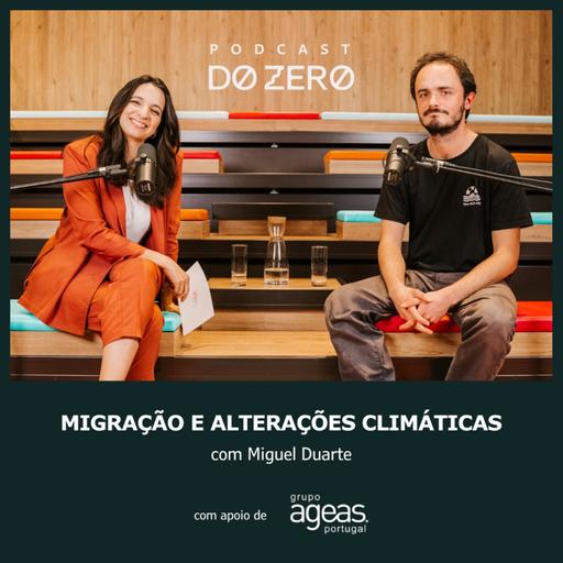 T5 | Ep 7 - Migração e Alterações Climáticas. Com Miguel Duarte.