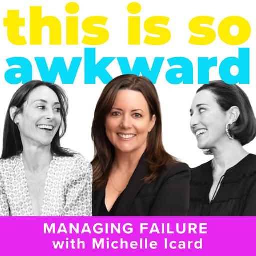 Managing Failure with Michelle Icard