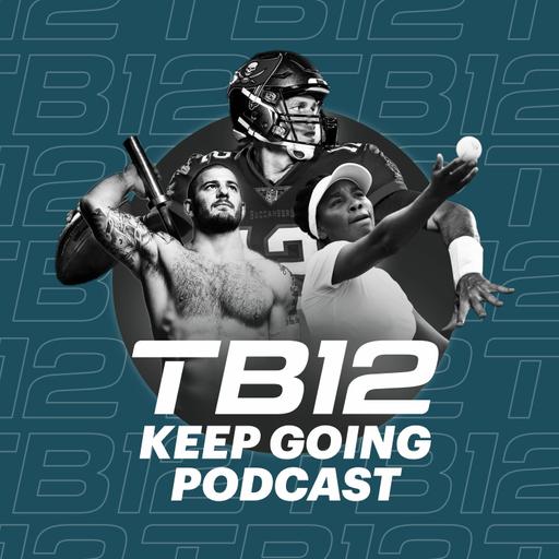 The Keep Going Podcast - Powered by TB12 Reviewed