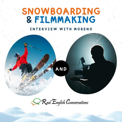 Snowboarding & Filmmaking: Interview with Moreno 2/2 | Advanced Conversation in English | English Audio