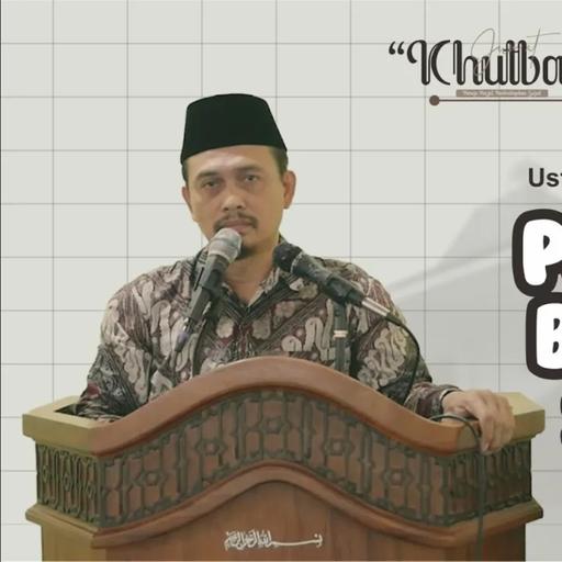 Khutbah Jumat #34 : Ust. Dadi Nurhaedi, S.Ag.M.Si. - Perintah Beramal Sholeh