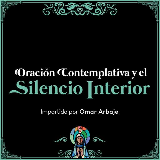 La oración contemplativa y el silencio interior