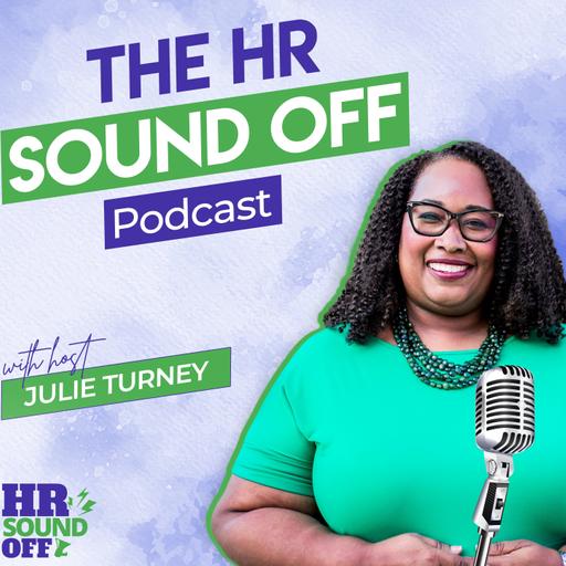 Let's Sound Off with Bria McCray - Evolving in Your HR Role