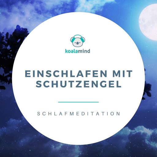 Schlafmeditation: Einschlafen mit Schutzengel