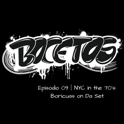 Episodio 09 │ NYC en los 70’s: Boricuas On Da Set