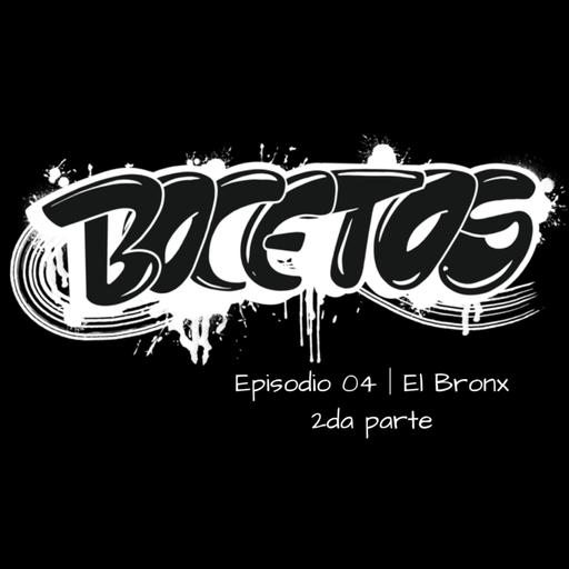 Episodio 04 │ El Bronx 2da parte