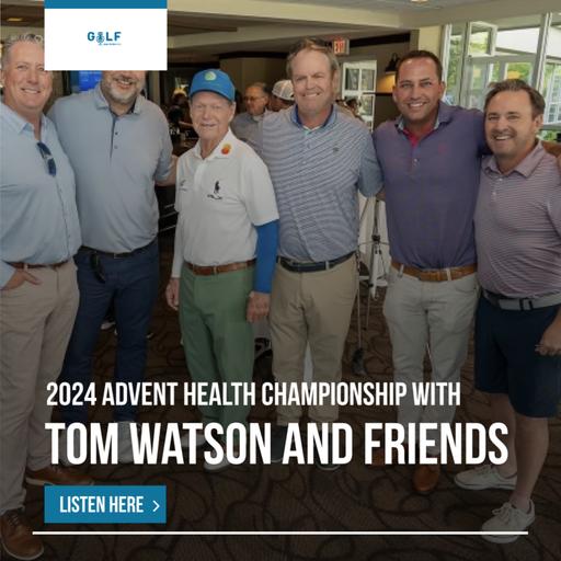 2024 Advent Health Championship Live Pod with Tom Watson, Chase Hanna and Robert Russell