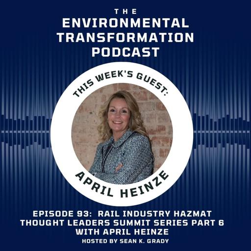 Rail Industry Hazmat Thought Leaders Series Part 6 with April Heinze