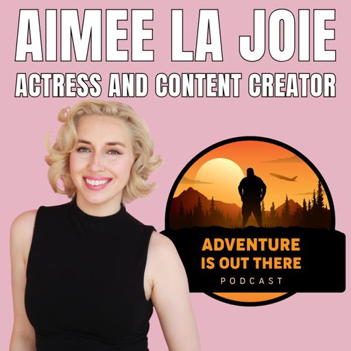 Aimee La Joie | Actress and Content Creator