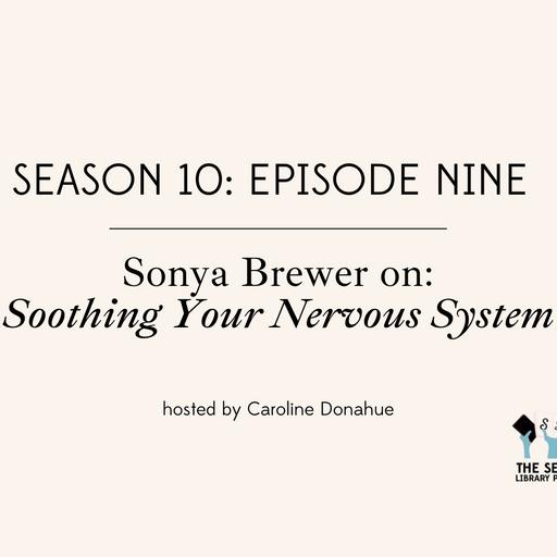 Soothing Your Nervous System with Sonya Brewer