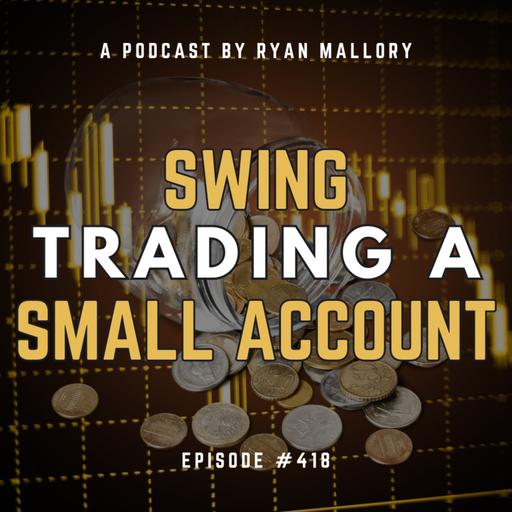 Swing Trading A Small Account