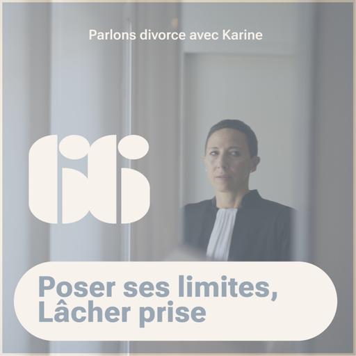 Episode 66 : Poser ses limites, lâcher prise
