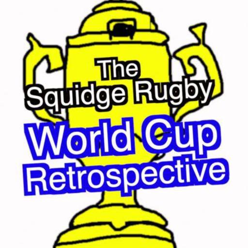 2007 #50 - The Squidge Rugby World Cup Retrospective Retrospective