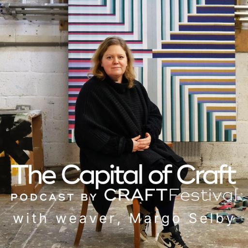 The Capital of Craft Podcast | Margo Selby