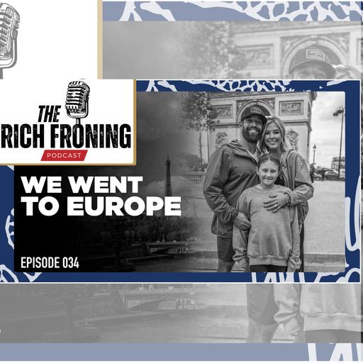 What Happened in Europe // The Rich Froning Podcast 034