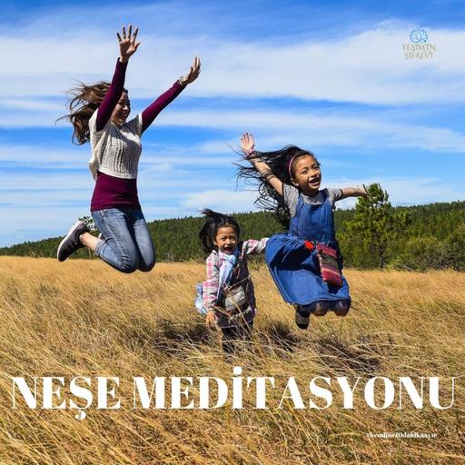 NESE MEDİTASYONU