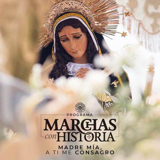 Marchas con Historia • Madre mía, a Ti me Consagro