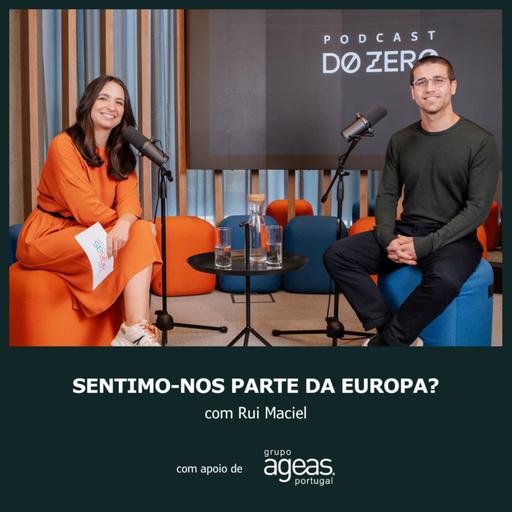 T5 | Ep 8 - Sentimo-nos parte da Europa? Com Rui Maciel.