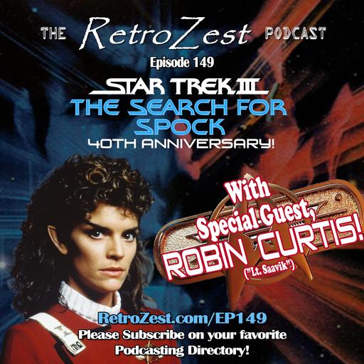 149: ROBIN CURTIS Interview - Star Trek III: The Search For Spock - 40th Anniversary
