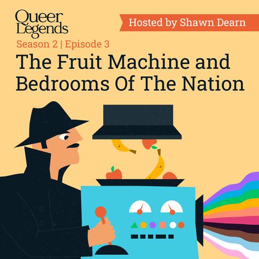 The Fruit Machine and Bedrooms of The Nation - Pt.3