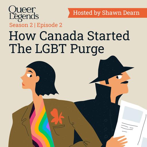 How Canada's LGBT Purge Got Started - Pt.2