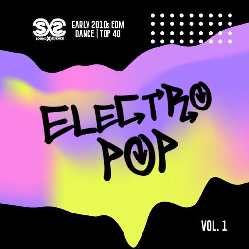 Electro Pop Vol. 1 (2010s EDM, Dance, Top 40)