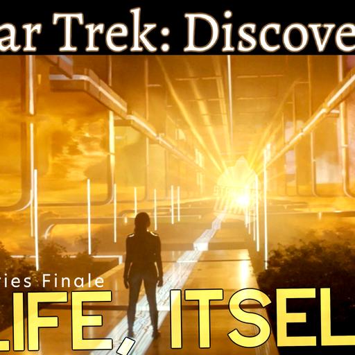 Discovery Series Finale: Life, Itself