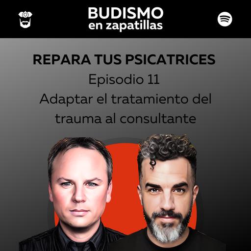 239: REPARA TUS PSICATRICES - Terapias complementarias para el trauma complejo