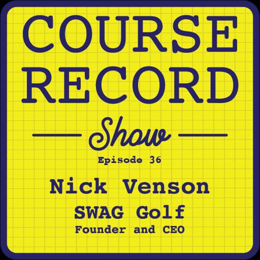 #36: Nick Venson, Founder & CEO of SWAG Golf