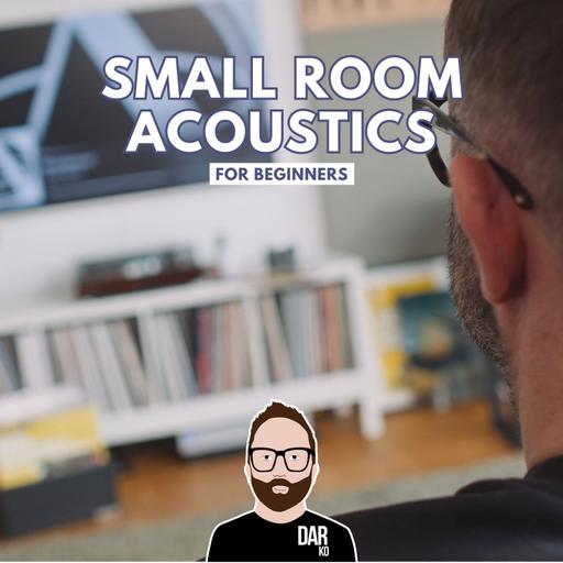 Small ROOM ACOUSTICS for beginners