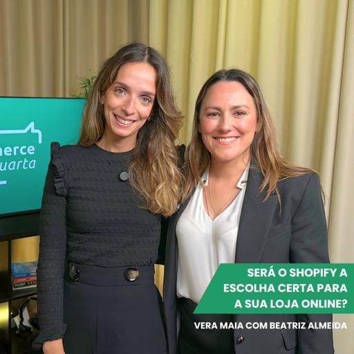 Será o shopify a melhor opção para a sua loja online? Vera Maia e Beatriz Almeida