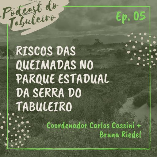 Ep. 05 - Riscos das queimadas no PAEST