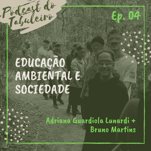 Ep. 04 - Educação ambiental e sociedade
