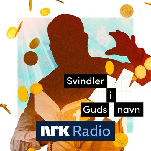 I NRK Radio: Svindler i Guds navn