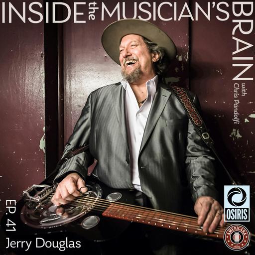 Episode 41: Jerry Douglas