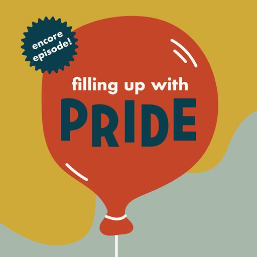 Encore: Filling Up with Pride