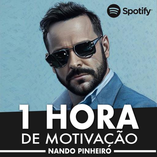 1 HORA DE MOTIVAÇÃO PARA OUVIR TODOS OS DIAS - PODCAST MOTIVACIONAL