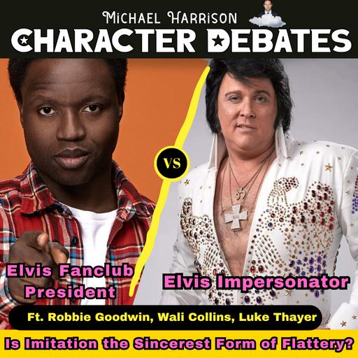 An Elvis Impersonator vs the President of the Elvis Presley Fan Club on Is Imitation the Sincerest Form of Flattery?