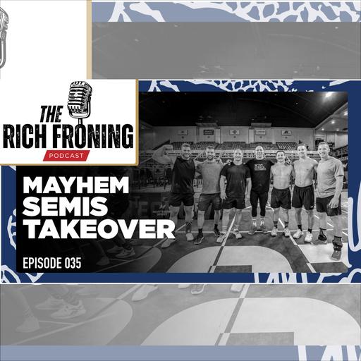 How Mayhem Sent 33 Athletes to the Games THIS WEEK // The Rich Froning Podcast 035