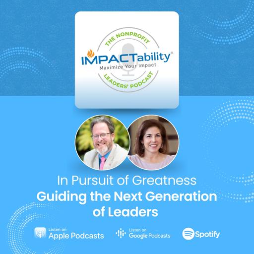 In Pursuit of Greatness: Guiding the Next Generation of Leaders