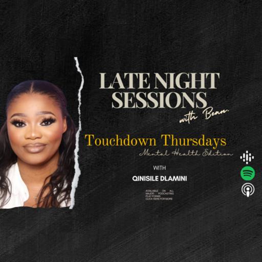Spilling the Beans with Bean: Touchdown Thursdays ft. Que Dlamini