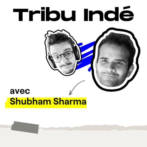 96. Shubham Sharma : dans la tête d’un OVNI (stratégie et intensité)