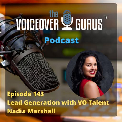 Ep 143 – Lead Generation with VO Talent Nadia Marshall