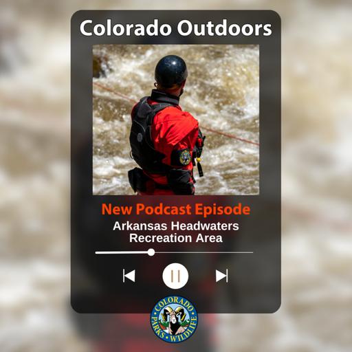 S2E7: 2.7 – Arkansas Headwaters Recreation Area