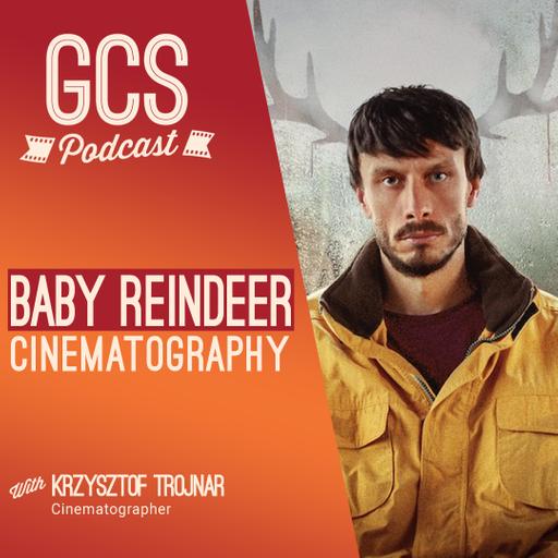 Baby Reindeer Cinematography (with Krzysztof Trojnar) GCS331