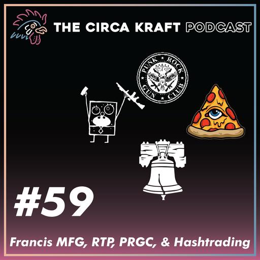 #59 - Francis MFG, RTP, PRGC, & Hashtrading