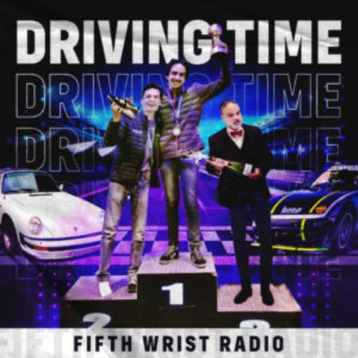 Driving Time - Another Long Overdue Episode with Irwin and Stephen