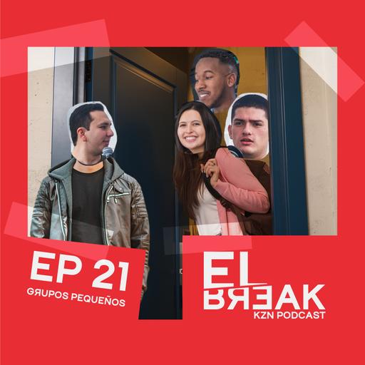 El poder de los grupos pequeños EP 21