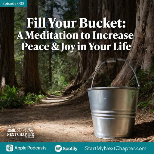 Fill Your Bucket: A Meditation to Increase Peace & Joy in Your Life - David Trotter