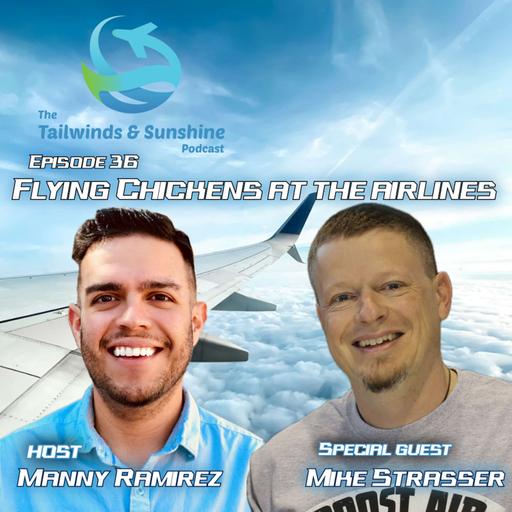 Flying Chickens: Special Guest | Mike Strasser | Part 1